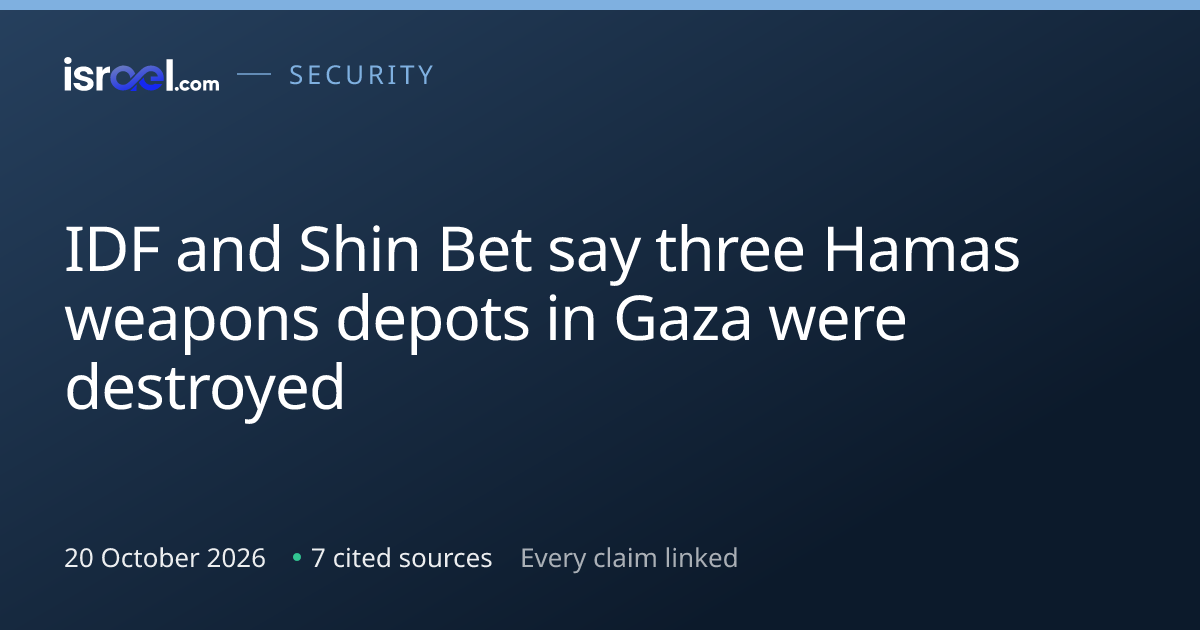 IDF and Shin Bet say three Hamas weapons depots in Gaza were destroyed ...